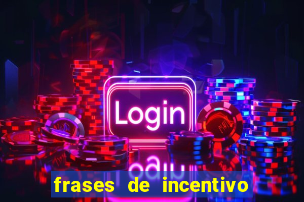 frases de incentivo ao esporte infantil
