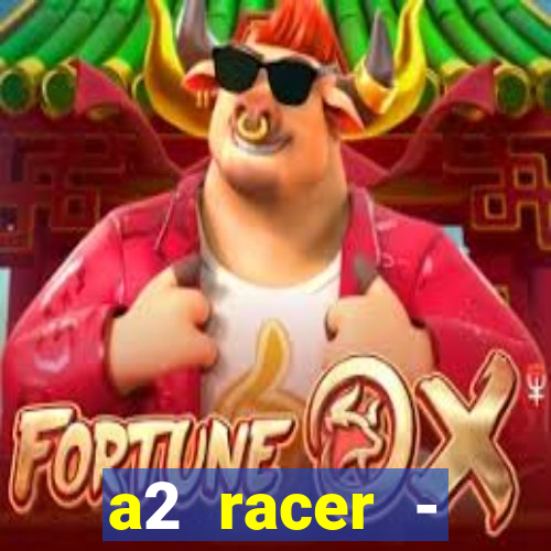 a2 racer - riscando o asfalto filme completo dublado