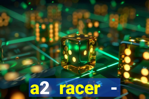 a2 racer - riscando o asfalto filme completo dublado