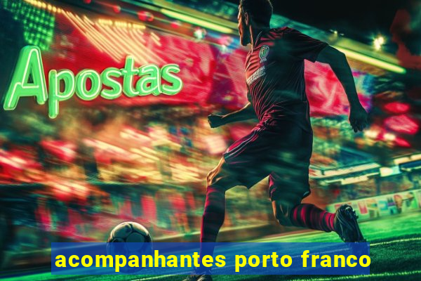 acompanhantes porto franco