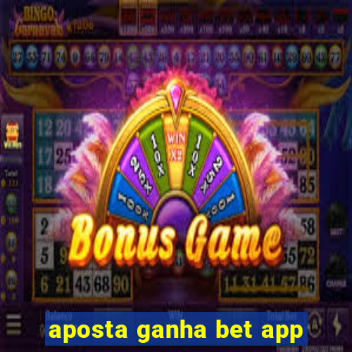 aposta ganha bet app
