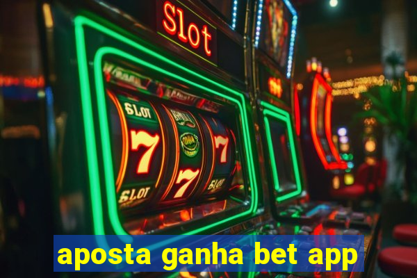 aposta ganha bet app