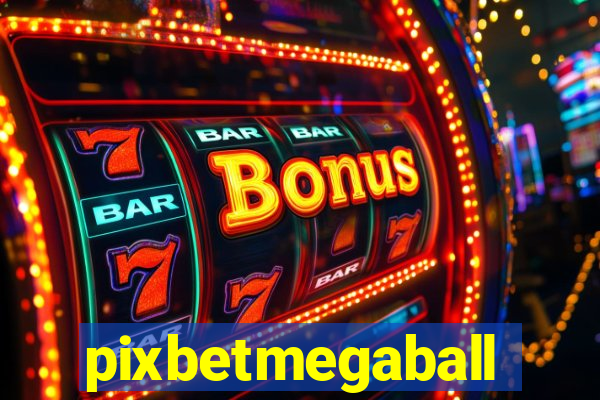 pixbetmegaball