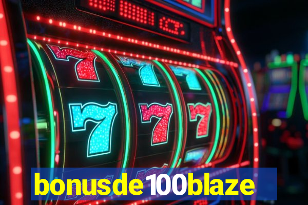 bonusde100blaze