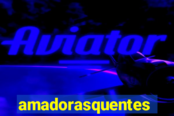 amadorasquentes