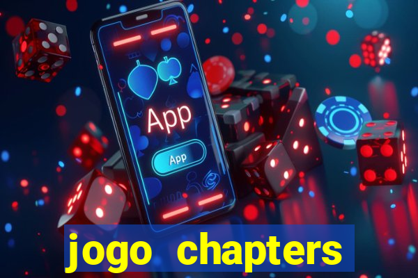 jogo chapters diamantes infinitos