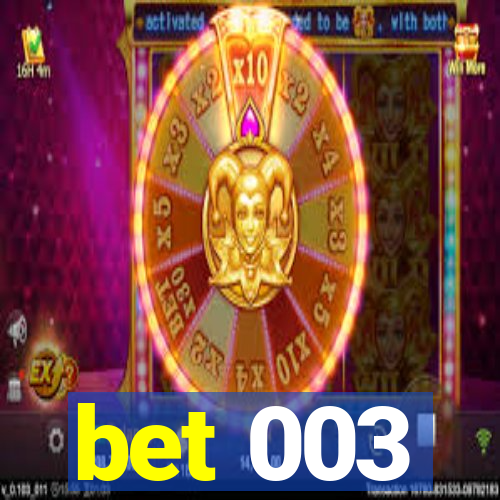 bet 003