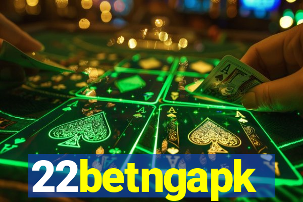22betngapk