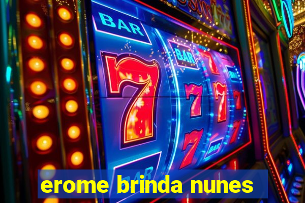 erome brinda nunes