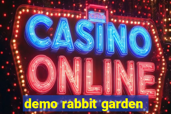 demo rabbit garden