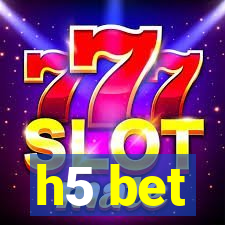 h5 bet