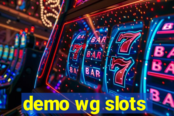 demo wg slots