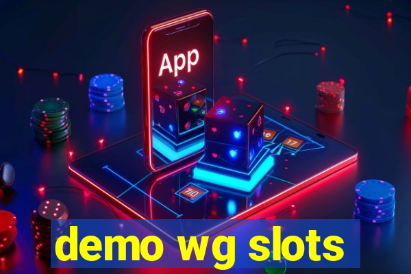 demo wg slots