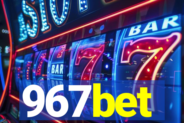967bet