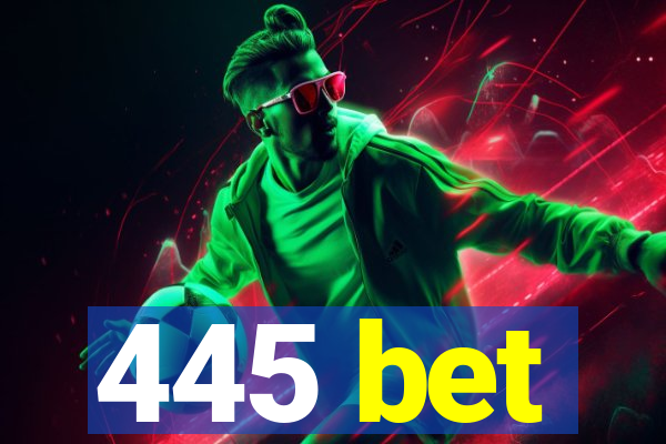 445 bet