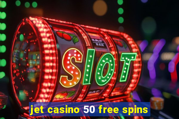 jet casino 50 free spins