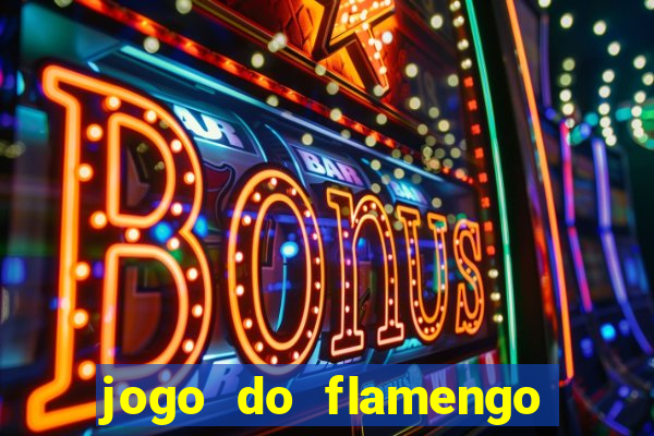 jogo do flamengo rede canais