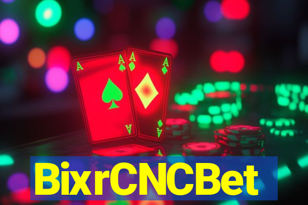 BixrCNCBet