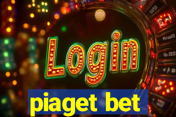 piaget bet
