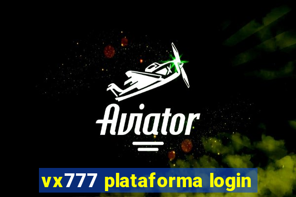 vx777 plataforma login