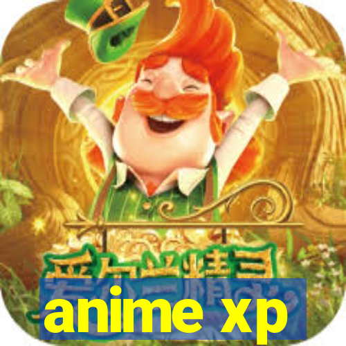 anime xp