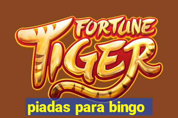 piadas para bingo