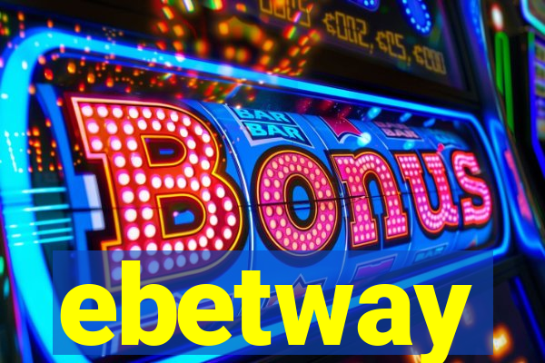 ebetway