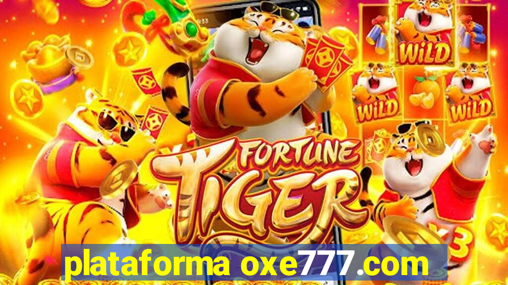 plataforma oxe777.com