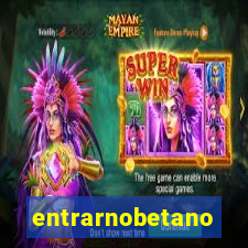 entrarnobetano