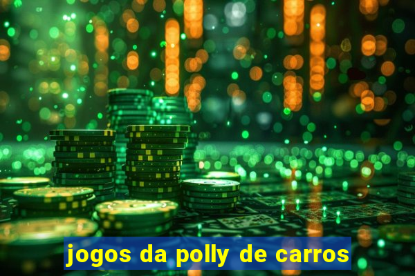 jogos da polly de carros