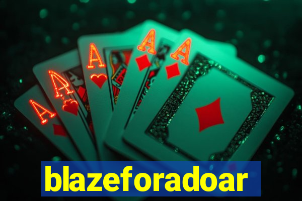 blazeforadoar