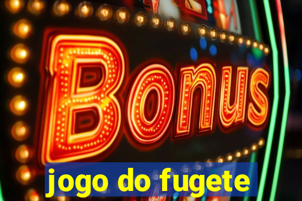 jogo do fugete