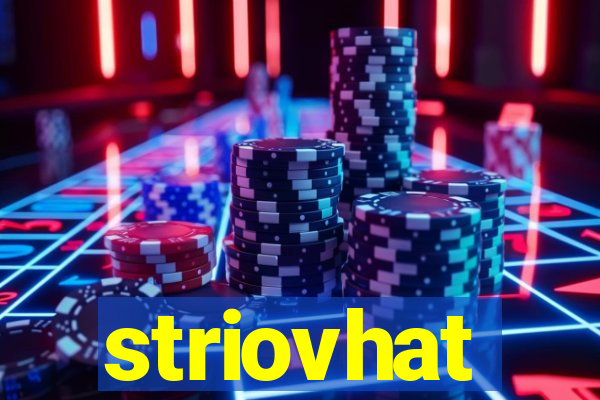 striovhat