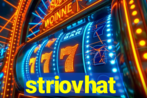 striovhat
