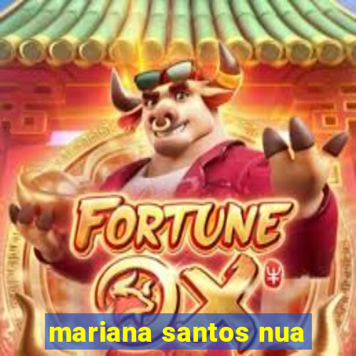 mariana santos nua