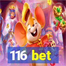 116 bet