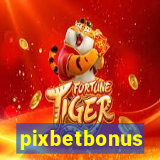 pixbetbonus