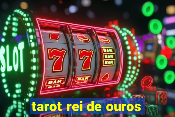 tarot rei de ouros