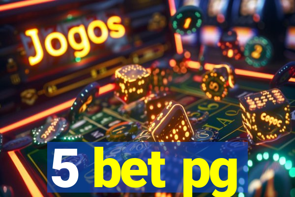5 bet pg