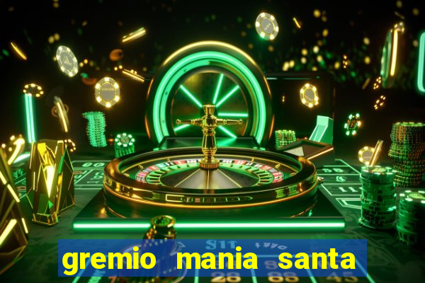 gremio mania santa cruz do sul