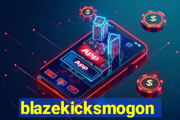 blazekicksmogon