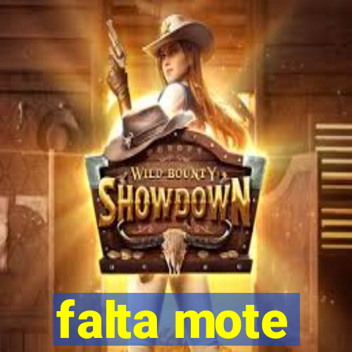 falta mote
