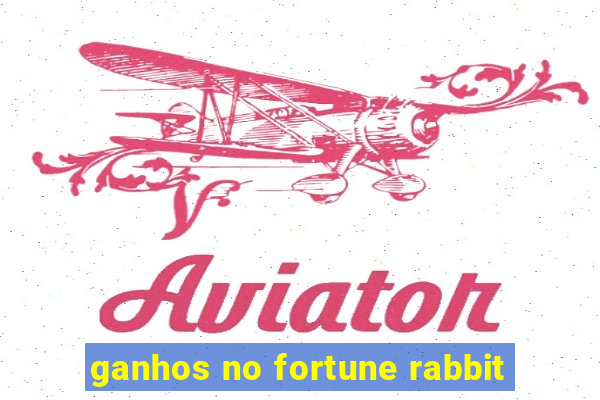 ganhos no fortune rabbit