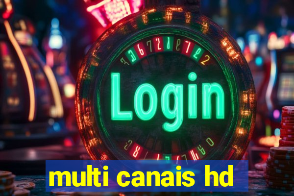 multi canais hd