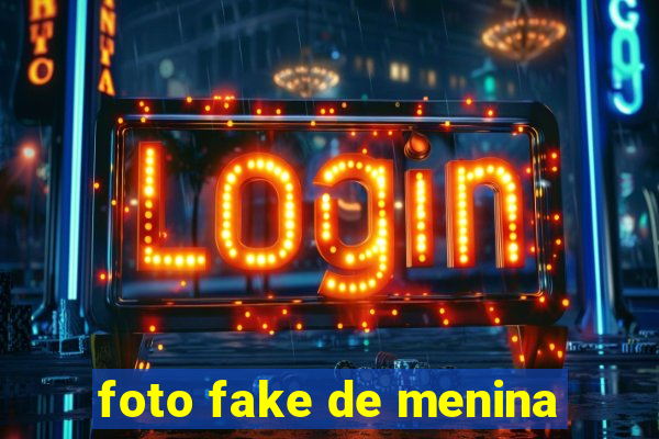 foto fake de menina