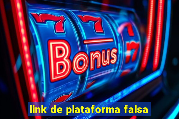 link de plataforma falsa