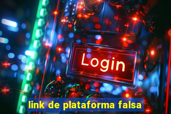 link de plataforma falsa