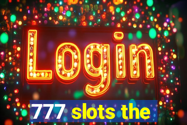 777 slots the