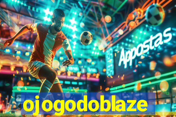 ojogodoblaze
