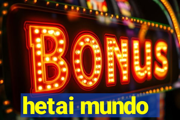 hetai mundo